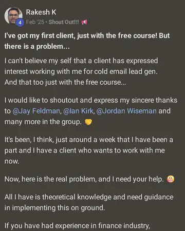 Rakesh K's Skool post: I've got my first client, just with the free course! But there is a problem...